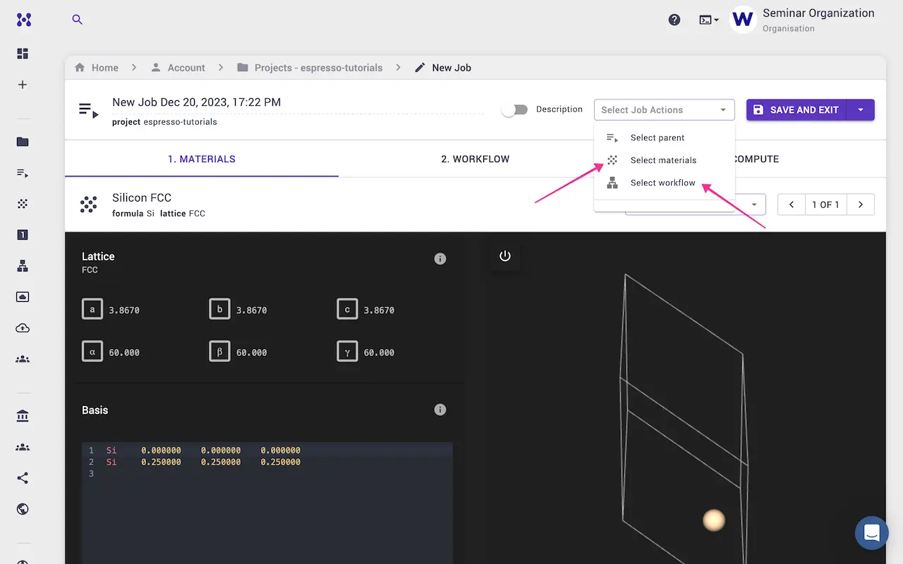 Select material and workflow